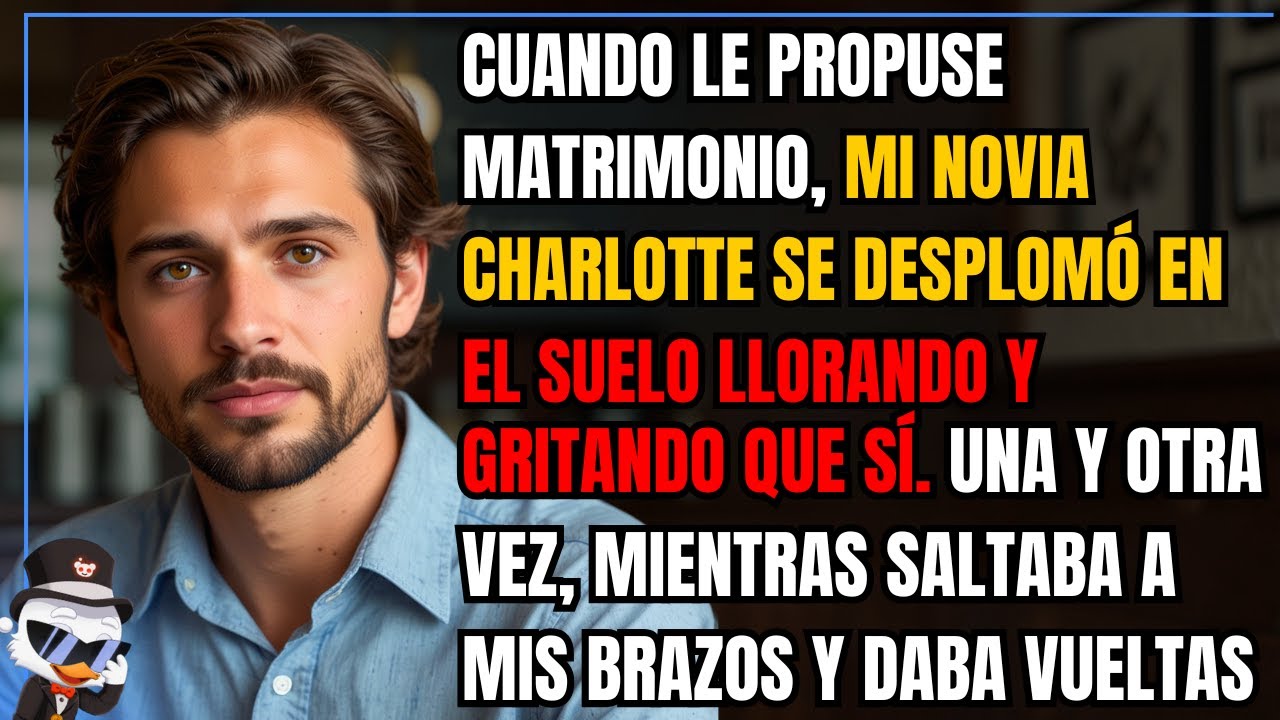 Cuando le propuse matrimonio, mi novia Charlotte se desplomó en el suelo llorando y gritando que sí.
