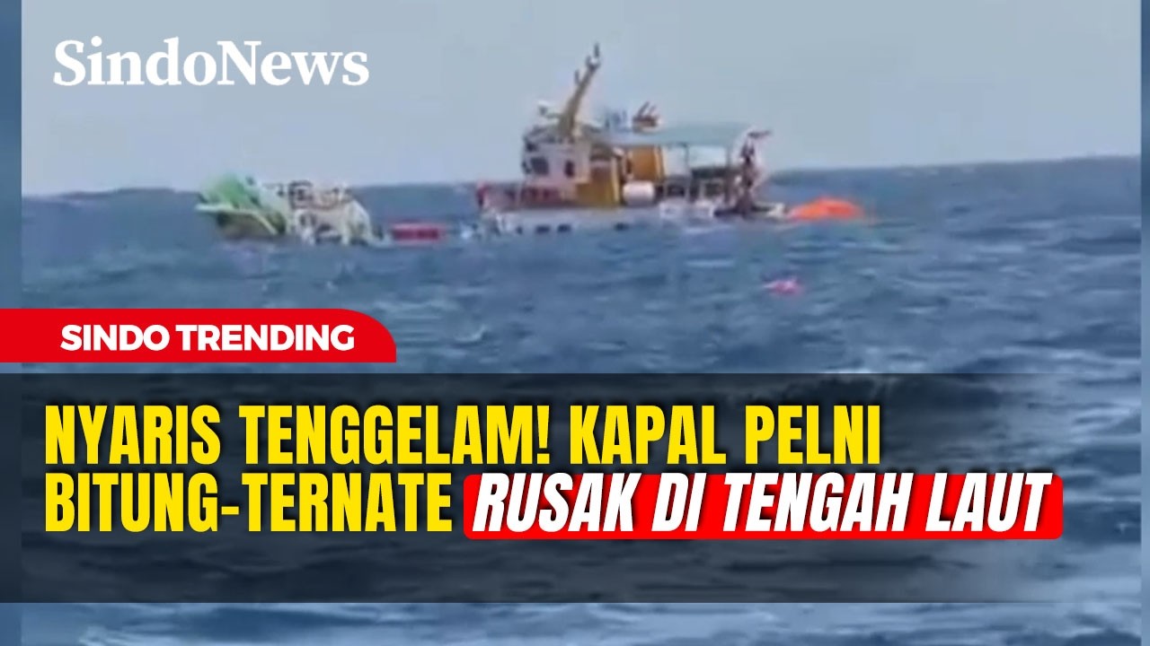 Mesin Rusak di Tengah Perjalanan, Kapal Pelni Rute Bitung-Ternate Nyaris Tenggelam | Sindo Today |