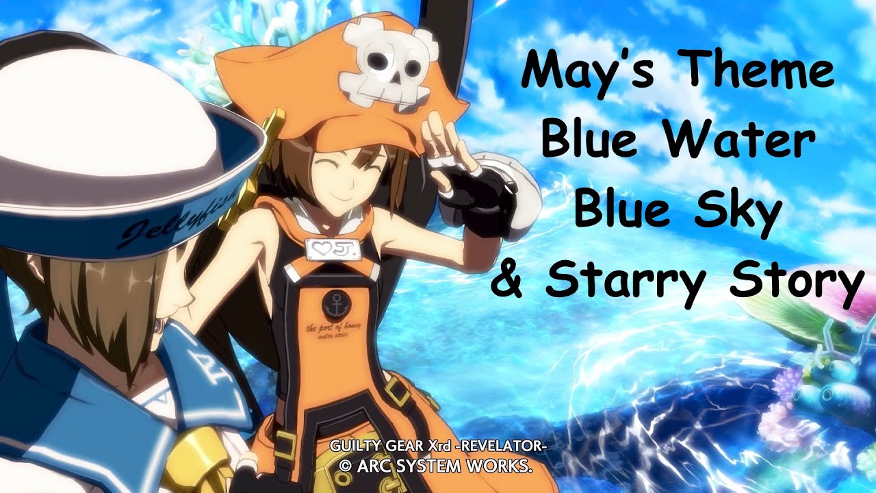 Blue Water Blue Sky(GGXX)&Starry Story(GGXrd)MAY メイのテーマ2曲入り