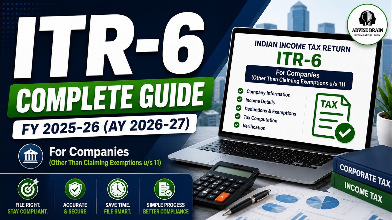 ITR-6 Explained FY 2025-26 (AY 2026-27) | Company Income Tax Return Complete Guide
