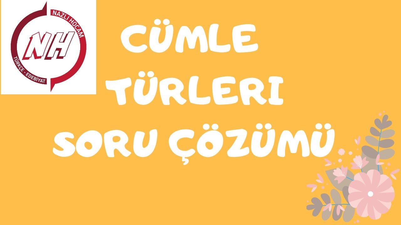 CÜMLE TÜRLERI SORU ÇÖZÜMÜ