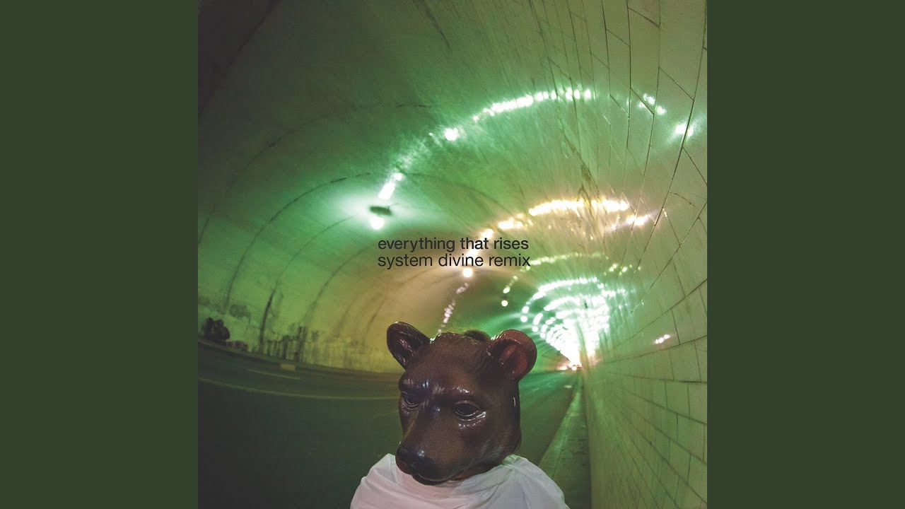 Everything That Rises (System Divine Remix)