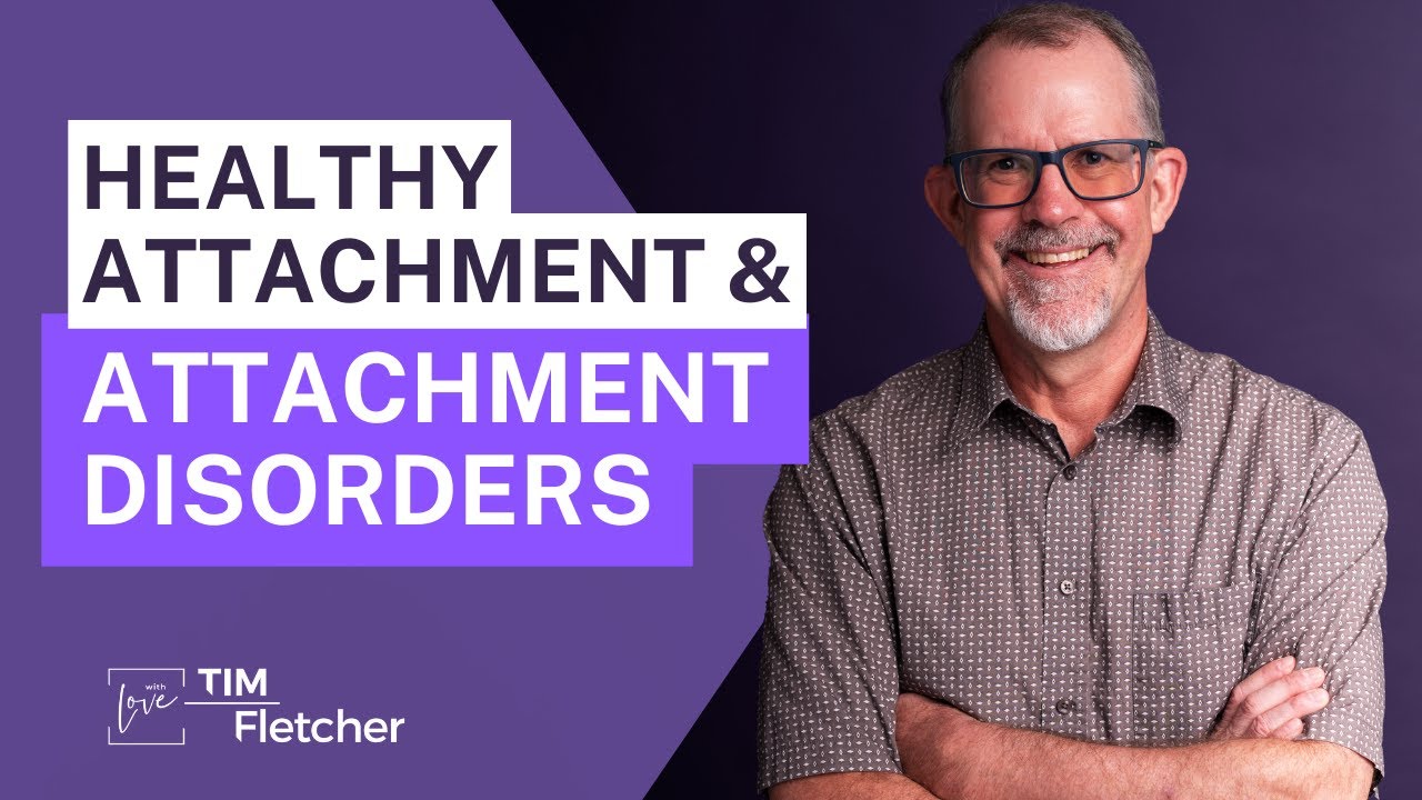 Relationships and Complex Trauma - Part 9/11 - Attachment Disorders