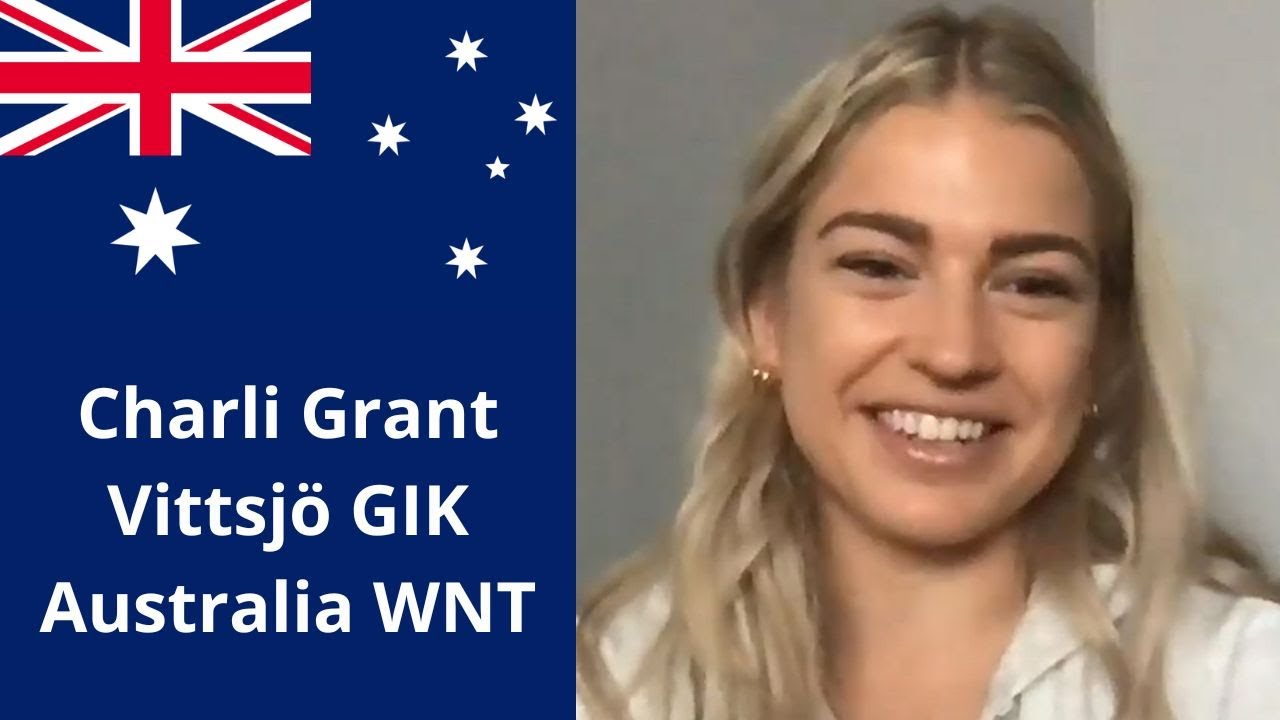 Charli Grant - interview (Australia WNT, Vittsjö GIK)