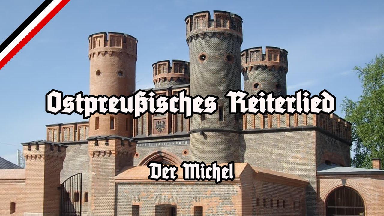 Ostpreußisches Reiterlied - Der Michel - All Stanzas - Alle Strophen - Deine Söhne, Land im Osten