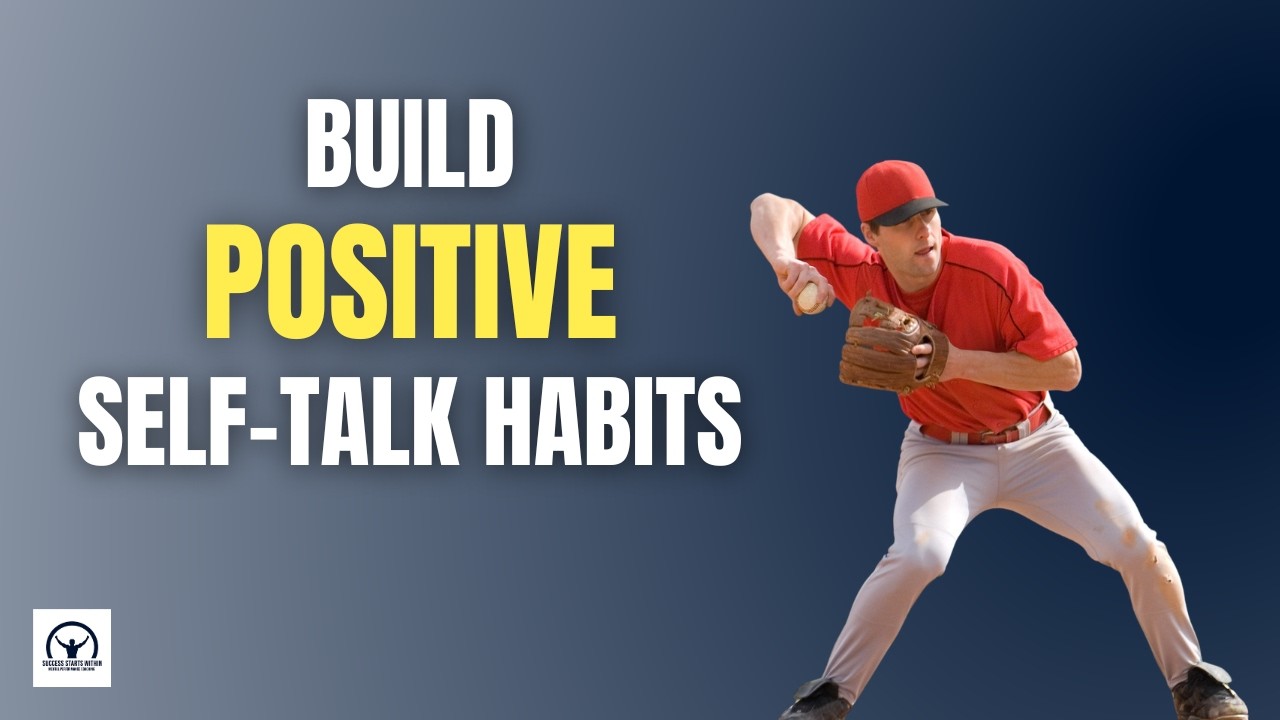 How Athletes Build Positive Self-Talk Habits Before and During Competition