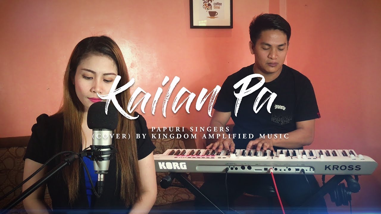 Kailan Pa - Papuri Singers (Cover) Grace Elejorde