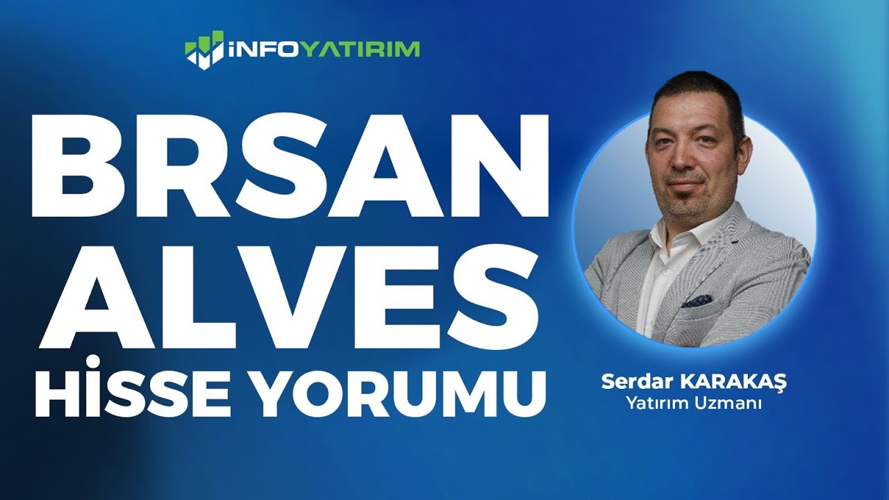 Serdar Karakaş'tan BRSAN - ALVES HİSSE YORUMU '27 Ocak 2026' | İnfo Yatırım