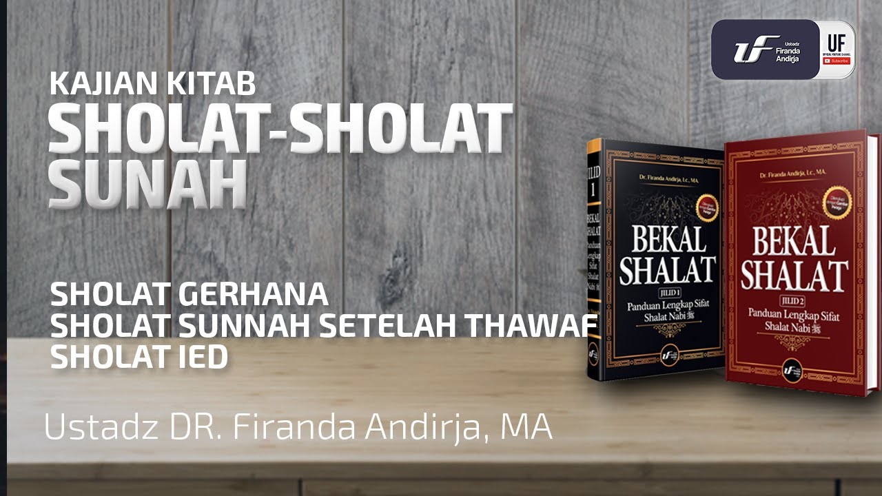 Sholat Gerhana, Sholat Sunnah Setelah Thawaf & Sholat Ied - Ust Dr. Firanda Andirja M.A