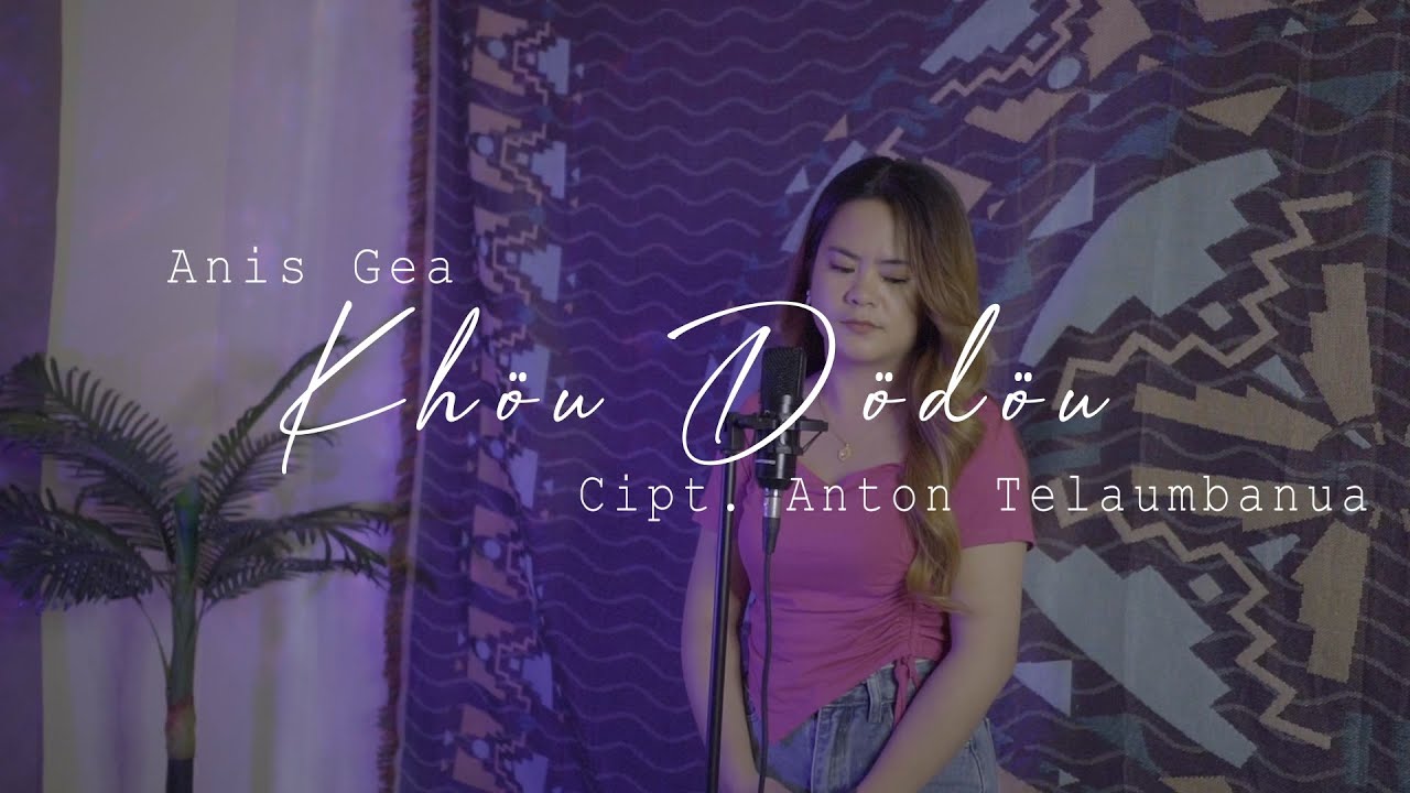 Anis gea - Khou dodou (Cover) || Cipt. Anton Telaumbanua