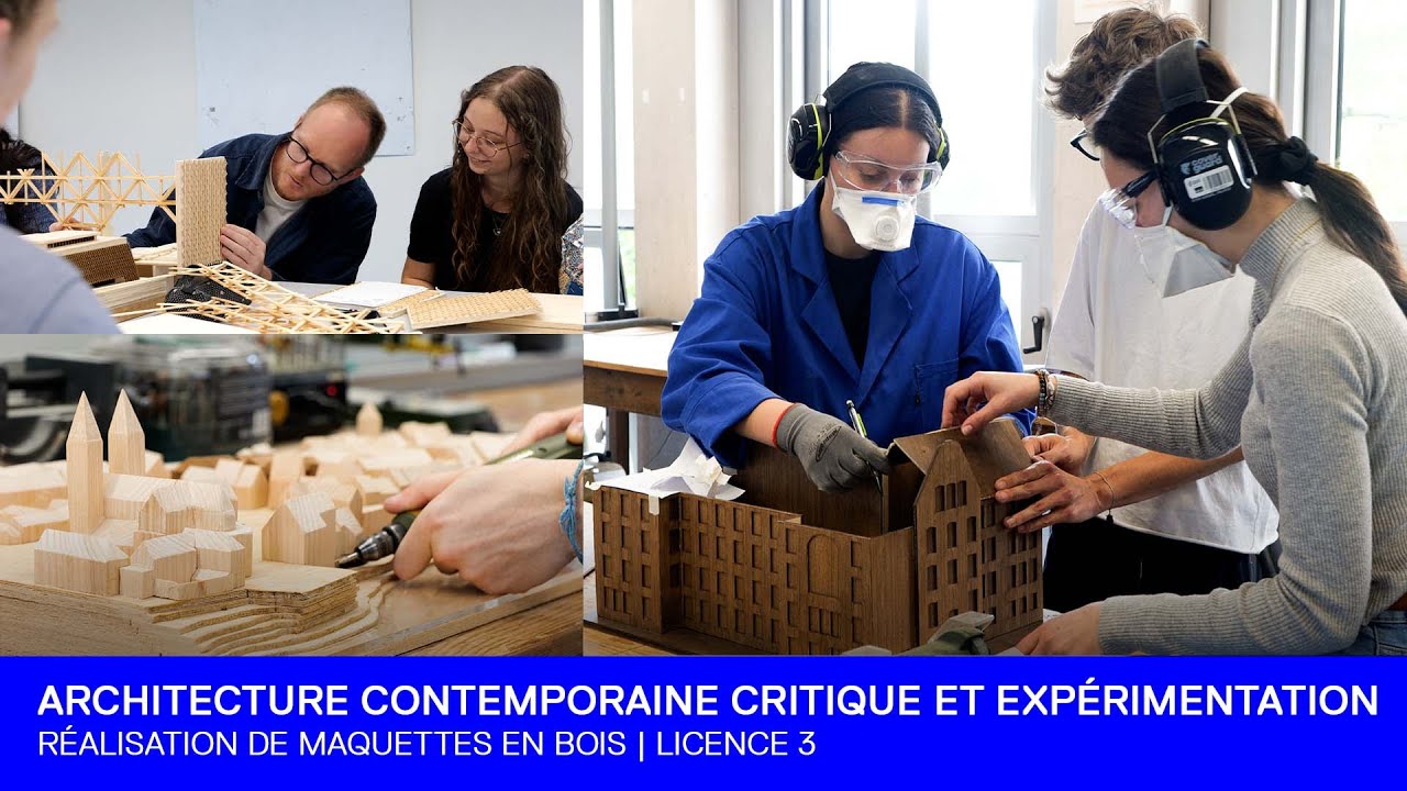 Architecture contemporaine : critique et expérimentation - Réalisation de maquettes en bois | L3