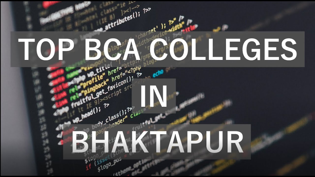 List of BCA Colleges in Bhaktapur | Colleges Nepal Education