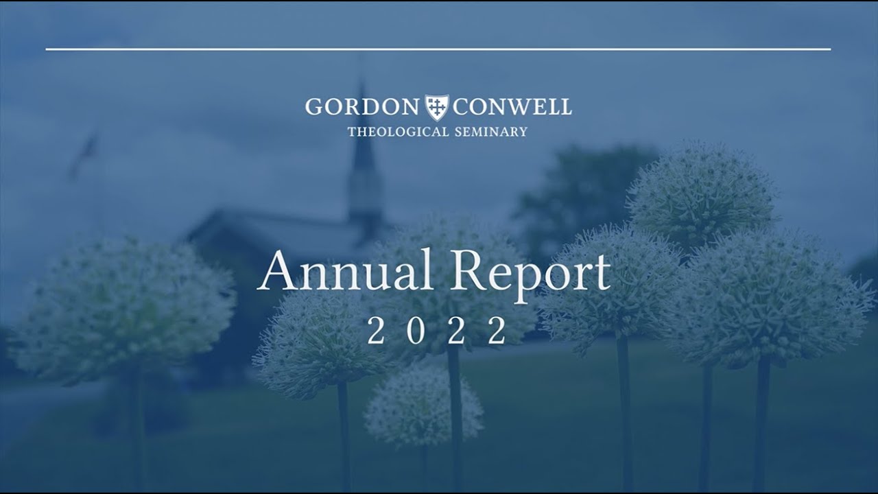 2022 Gordon Conwell Annual Report