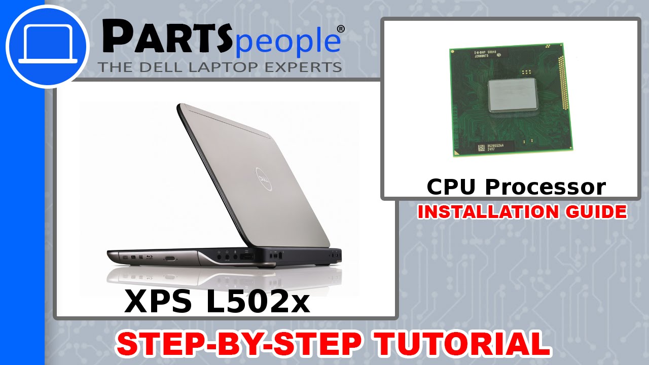 Dell XPS 15 (L502X) CPU Processor How-To Video Tutorial