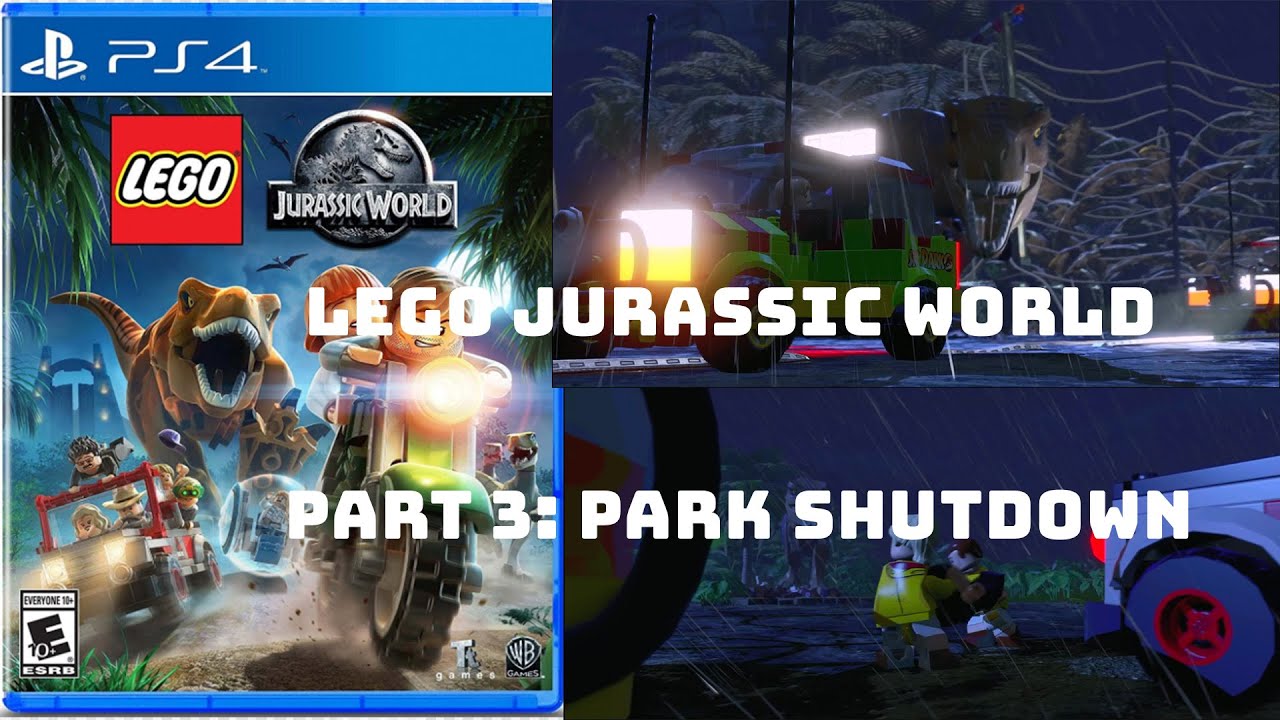 Lego Jurassic World | Part 3: Park Shutdown | PS4 Gameplay