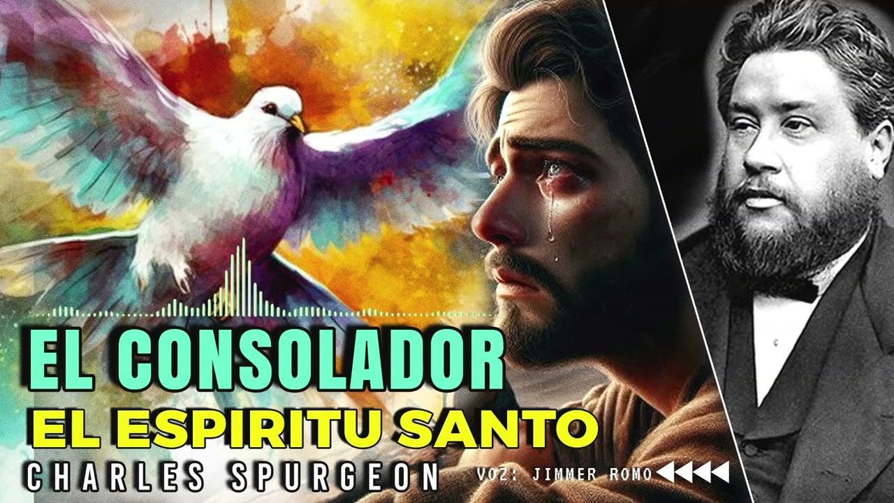 🔥 el PODER del CONSOLADOR en tu vida ►SERMON CHARLES SPURGEON◄ #fe #biblia #jesus #charlesspurgeon