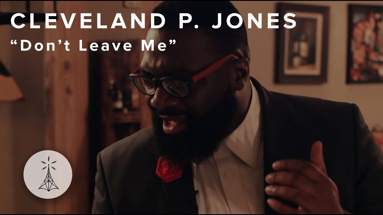37. Cleveland P. Jones - “Don’t Leave Me” — Public Radio /\ Sessions