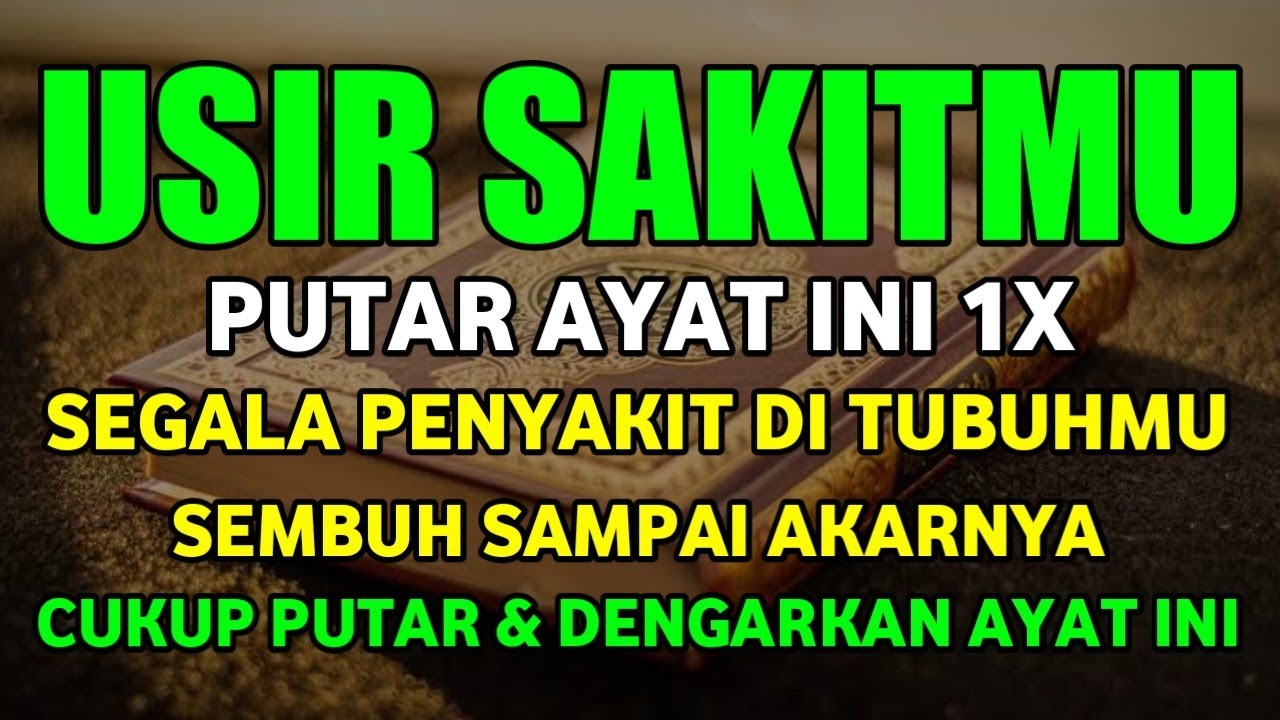 KUN FAYAKUN | CUKUP PUTAR 1X AY4T INI INSYAALLAH PENYAKIT LANGSUNG S3MBUH TOTAL