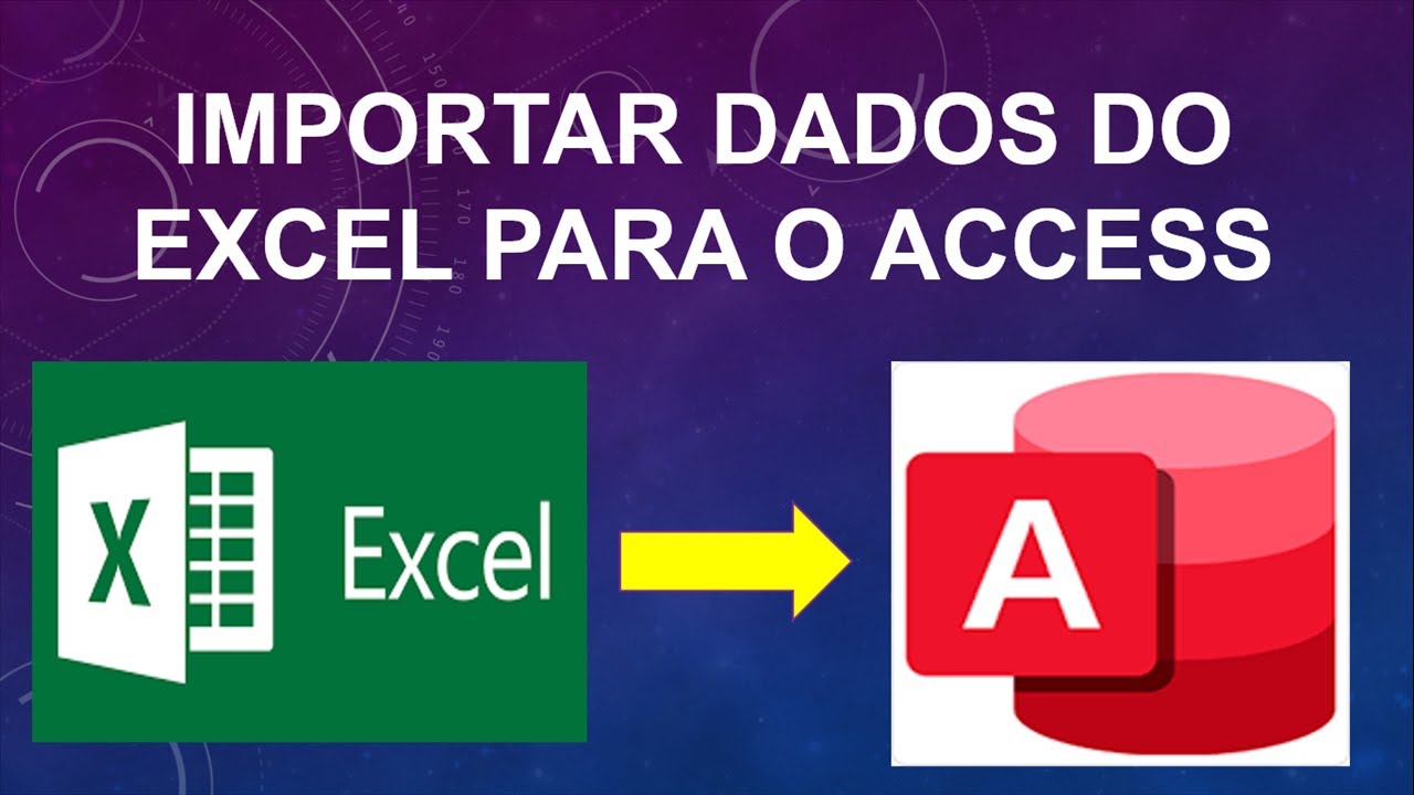 IMPORTAR DADOS de PLANILHA EXCEL para o BANCO de DADOS ACCESS - PASSO a PASSO