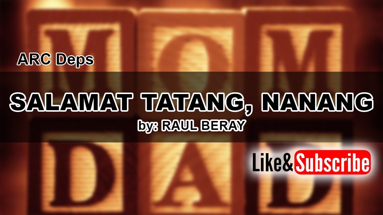 SALAMAT TATANG, NANANG (Lyrics) by: RAUL BERAY
