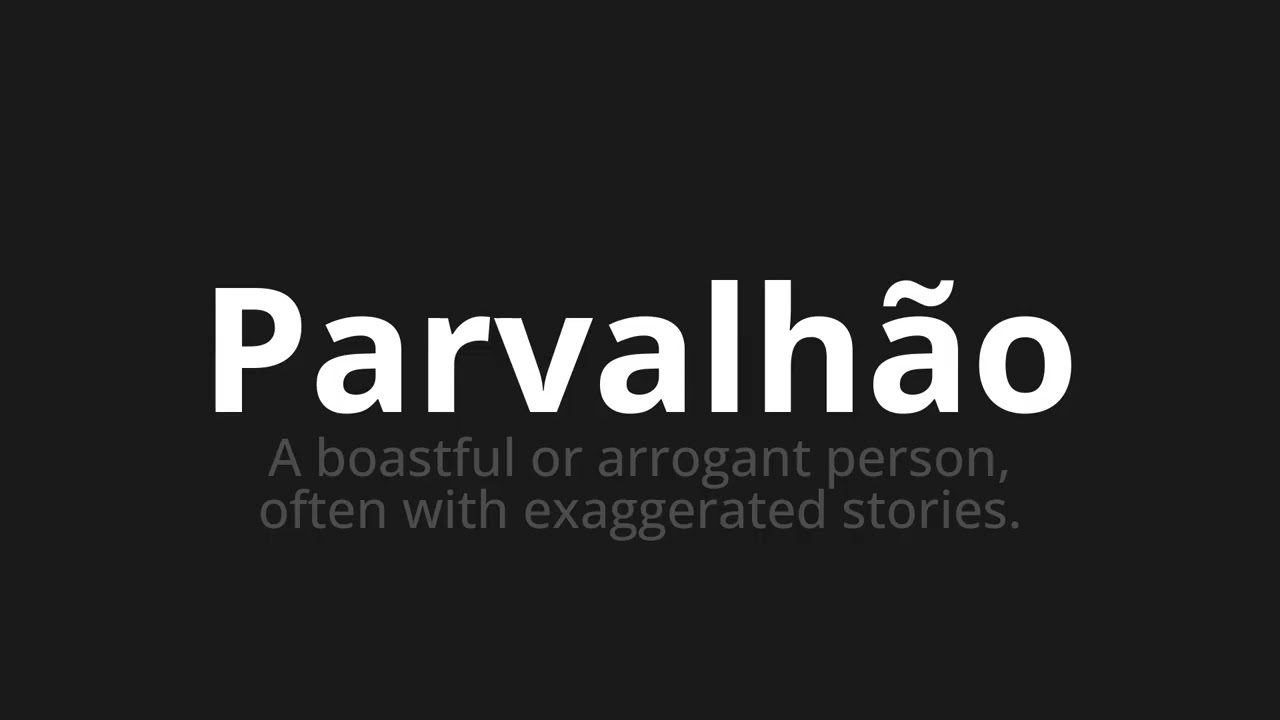 How to pronounce Parvalh&atilde;o