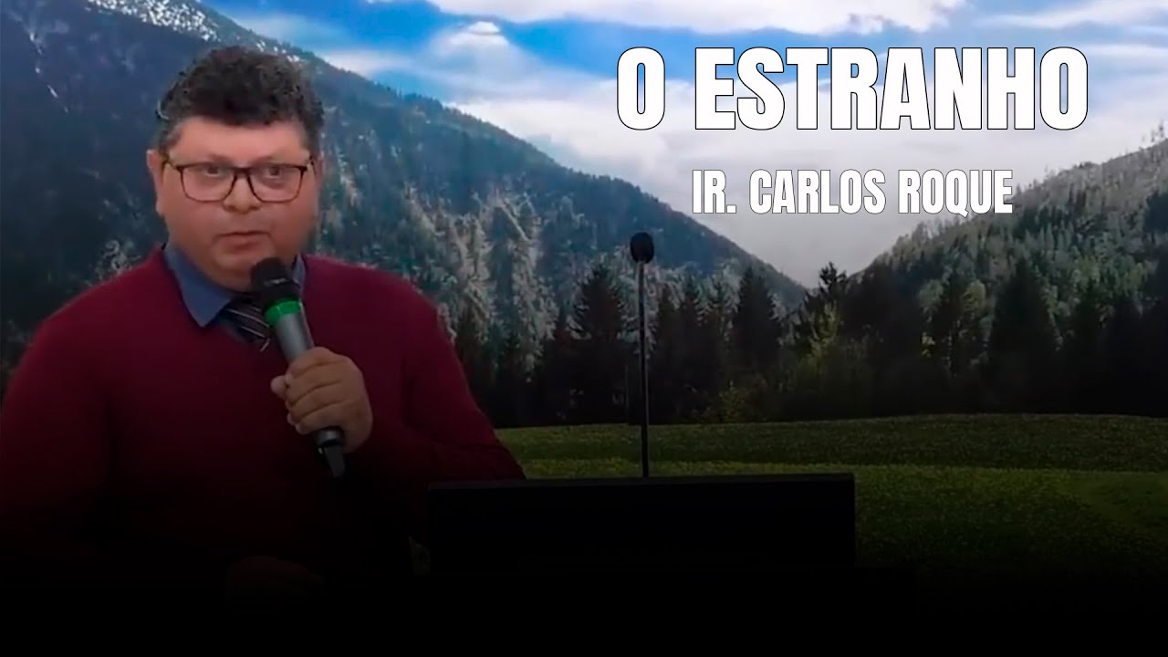 O ESTRANHO | IR. CARLOS ROQUE | 07/06/2025