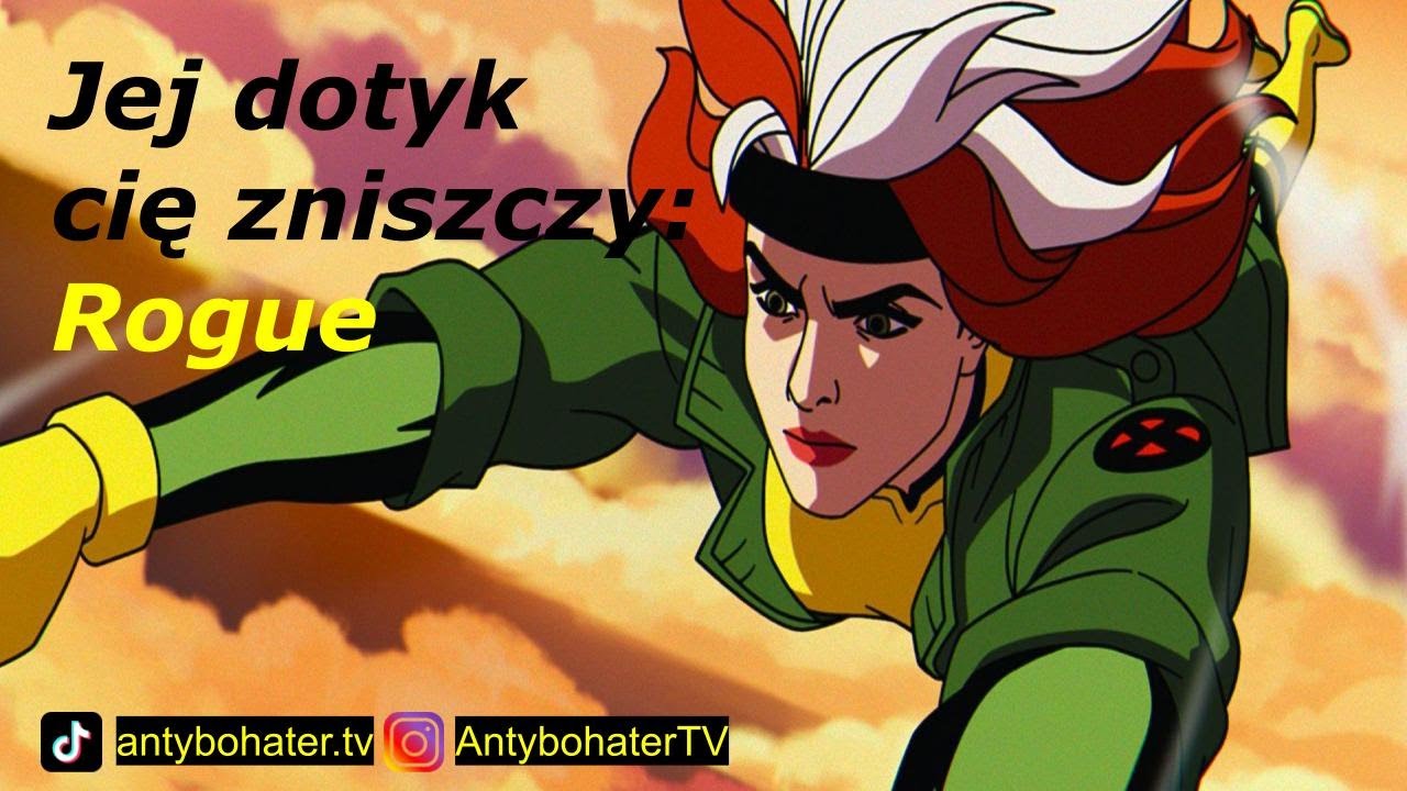 Jej dotyk może cię zniszczyć! | 10 faktów o Rogue