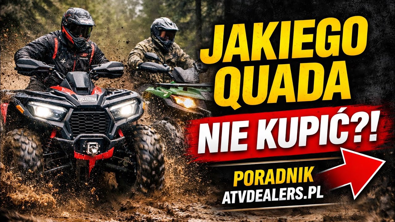 Zakup pierwszego quada, krótki poradnik i prezentacja modeli. Atvdealers.pl