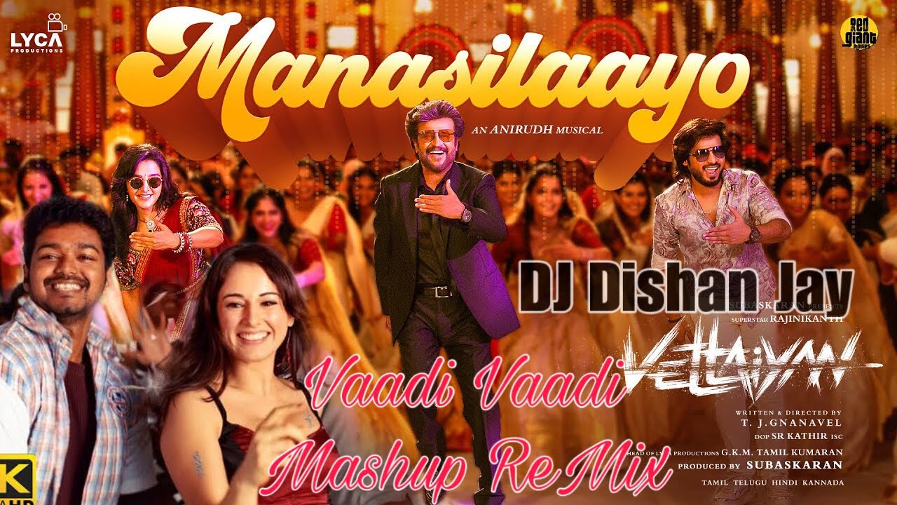 Manasilaayo X Vaadi Vaadi Mashup ReMix - Dj Dishan Jay