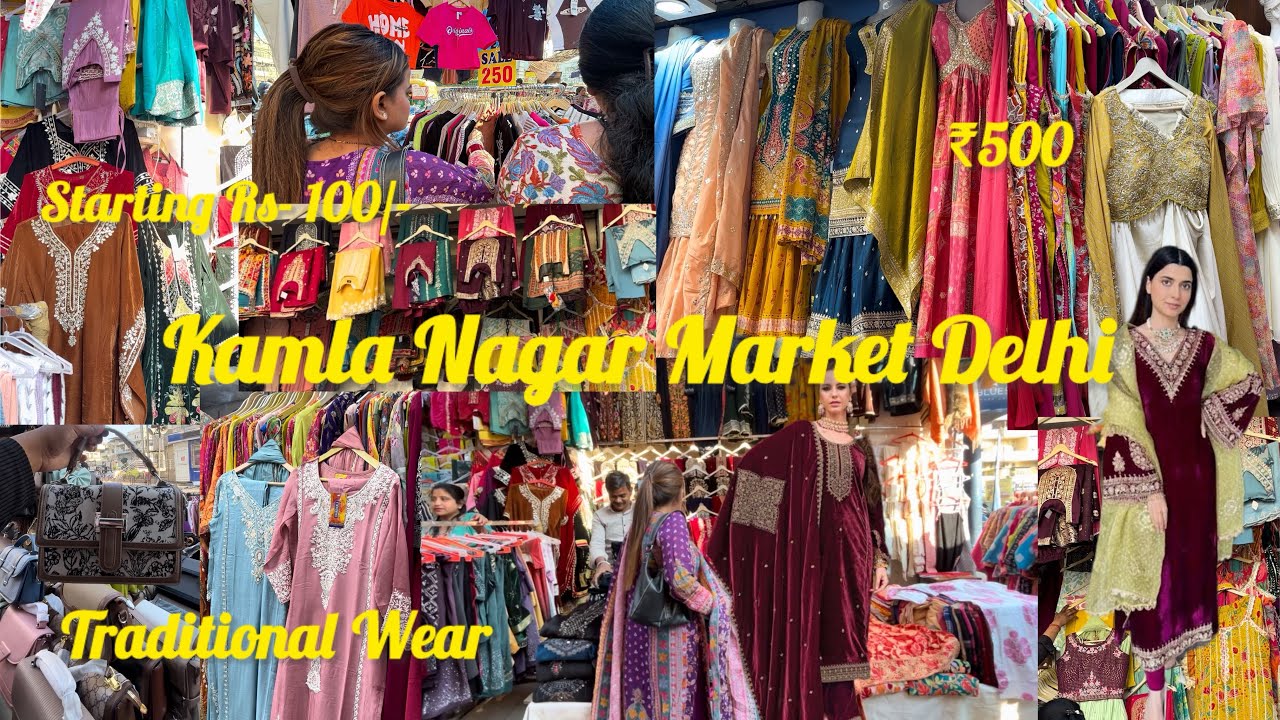 KAMLA NAGAR MARKET DELHI|| LATEST COLLECTION || BEST FOR TRADITIONAL WEAR|| STARTING RS-500₹