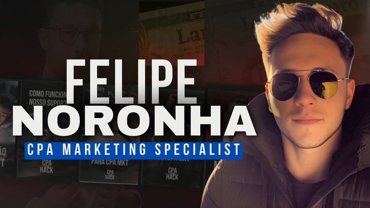 Felipe Noronha I Especialista em CPA Marketing [Trailer 2023/2024]