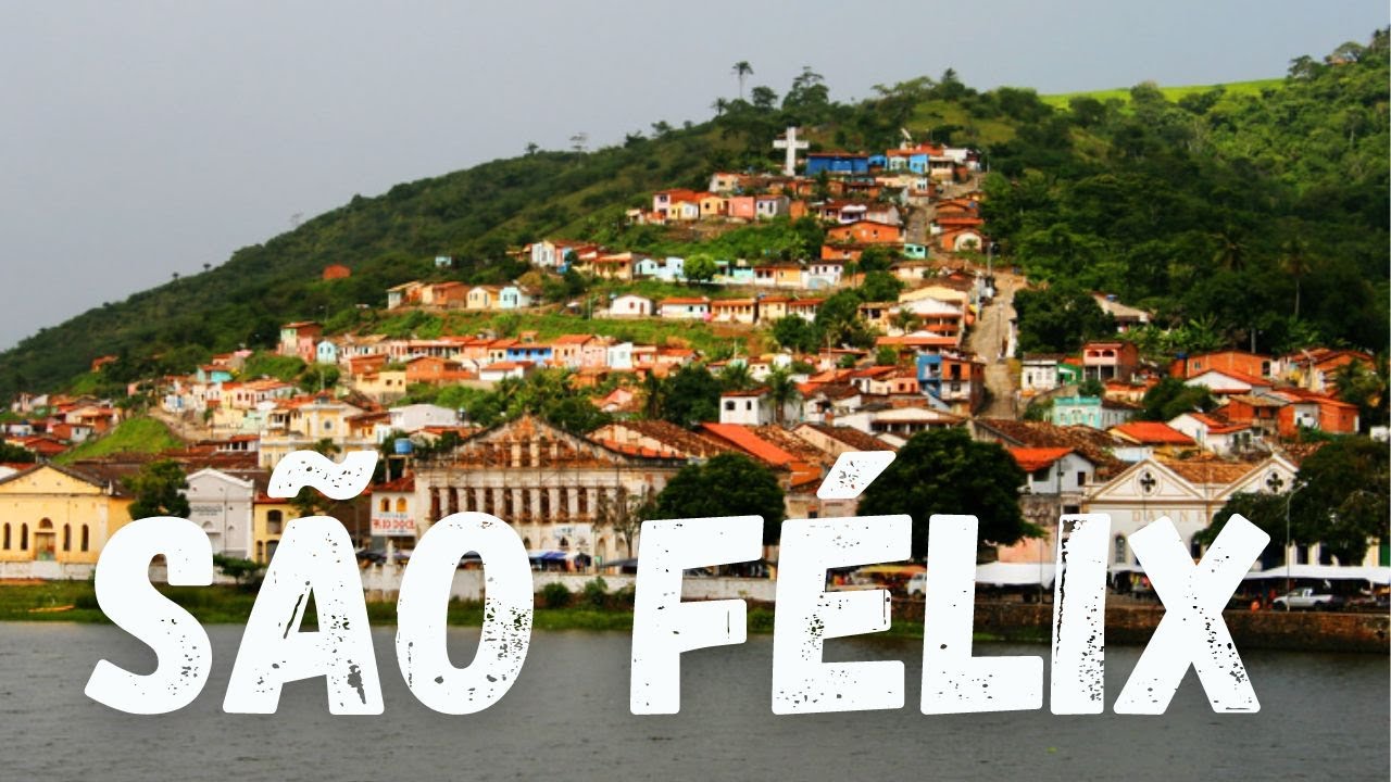 Conheça São Félix - BAHIA