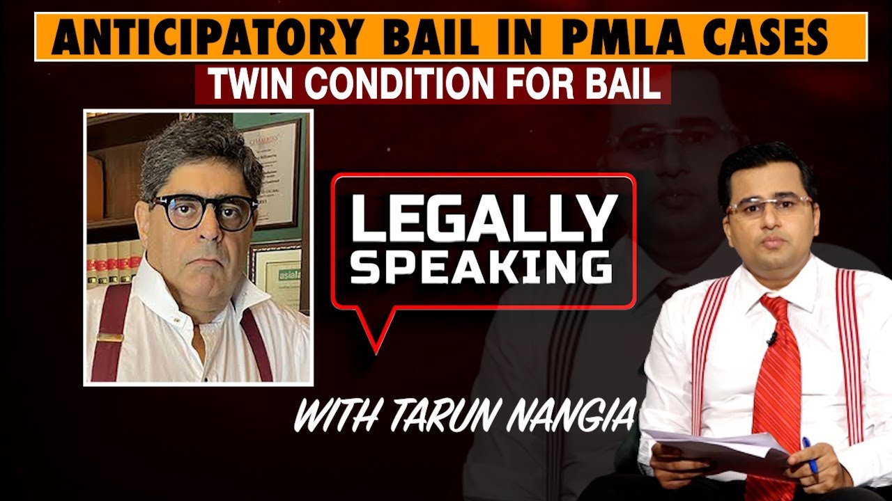 Anticipatory Bail in PMLA Cases | Legally Speaking With Tarun Nangia | NewsX