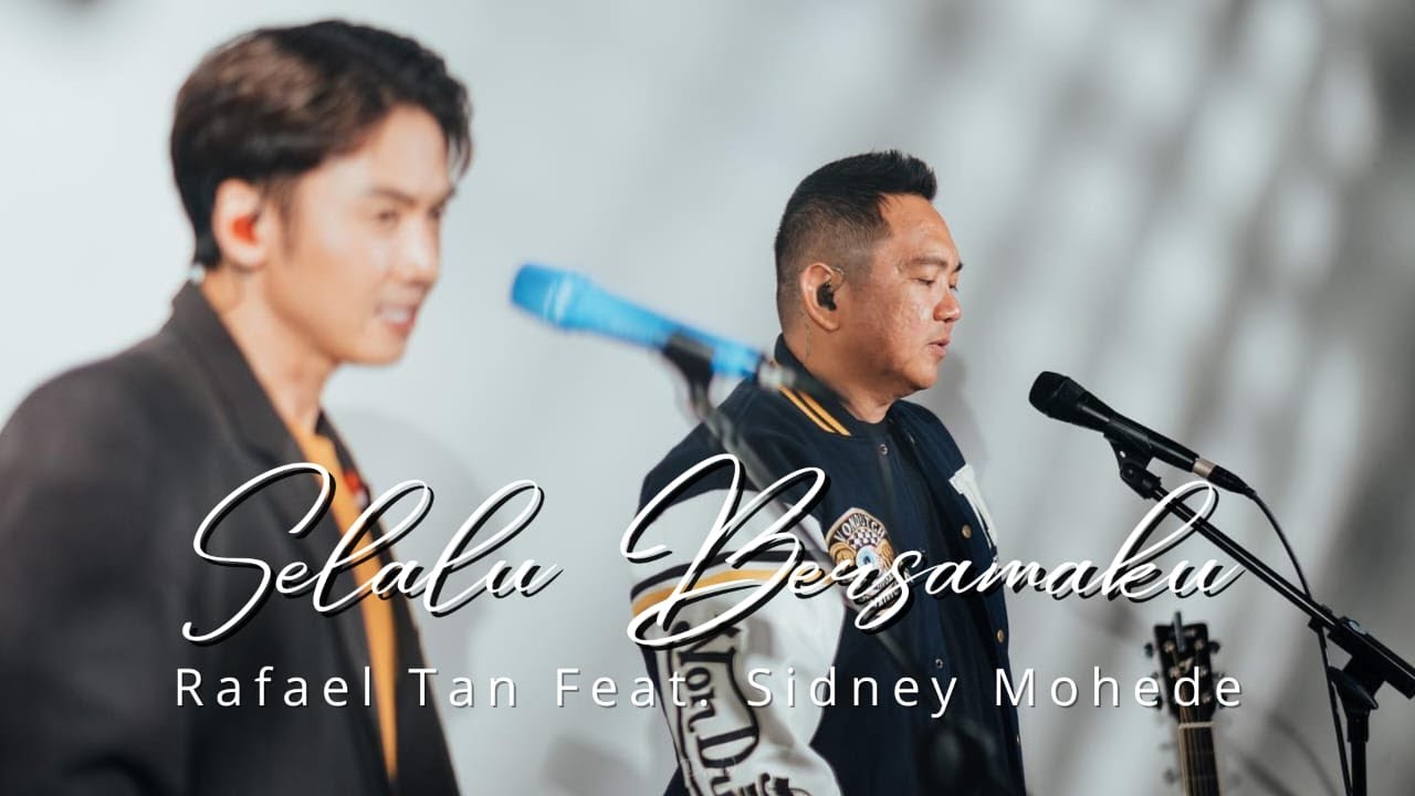 SELALU BERSAMAKU - RAFAEL FT SIDNEY MOHEDE