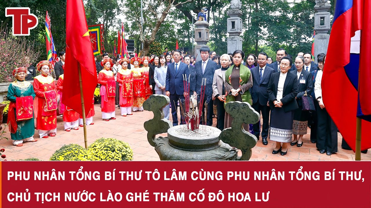 Phu nhân Tổng Bí thư Tô Lâm cùng phu nhân Tổng Bí thư, Chủ tịch nước Lào ghé thăm cố đô Hoa Lư