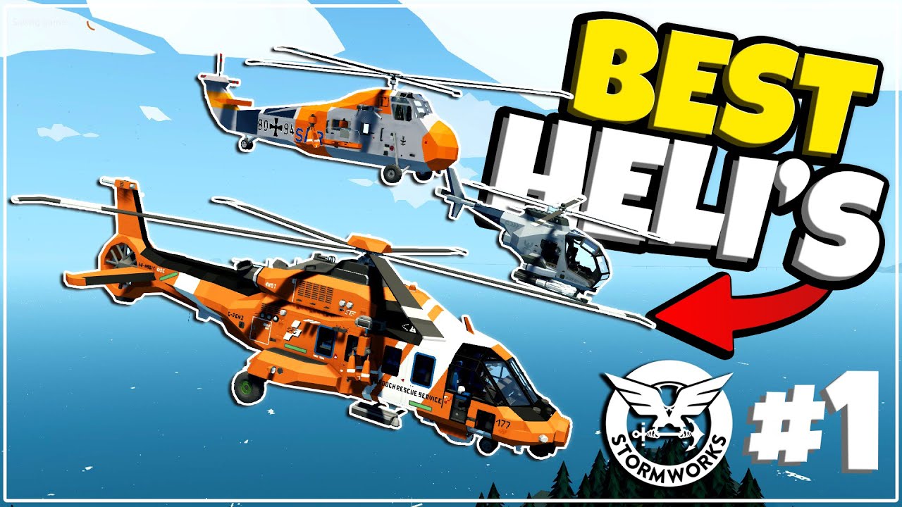 The BEST HELICOPTERS In Stormworks! #1