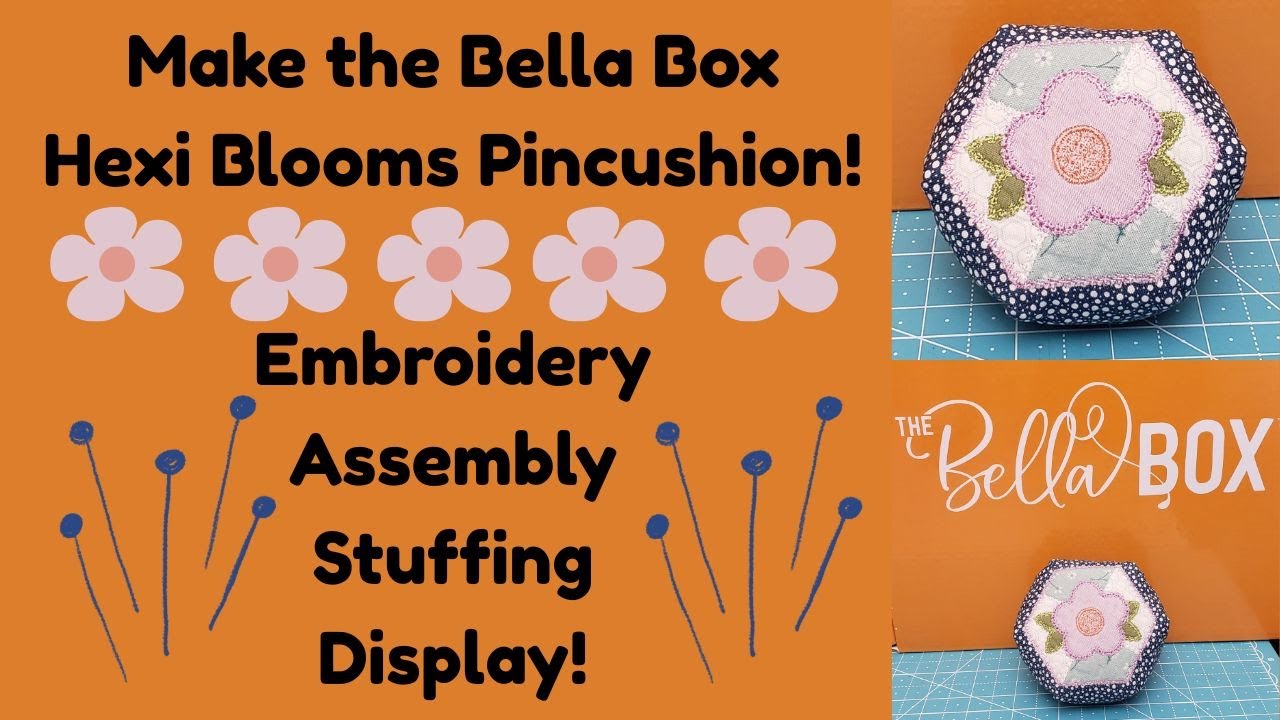 Let's Make the Hexi Blooms Pincushion from the Sew Timeless Bella Box! Stitch out and Assembly.