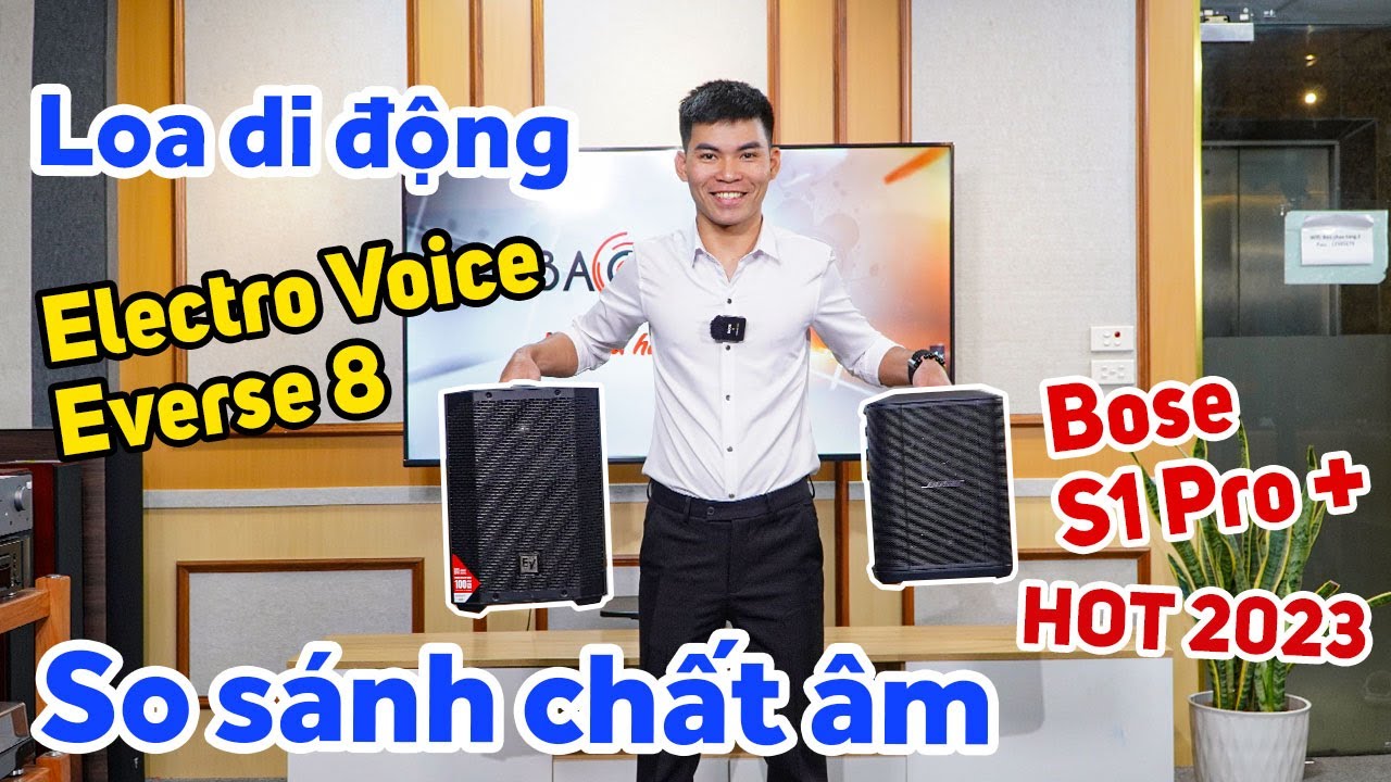 So Sánh Chất Âm 2 Dòng Loa Di Động HOT 2023 - Electro Voice Everse 8 và Bose S1 Pro +