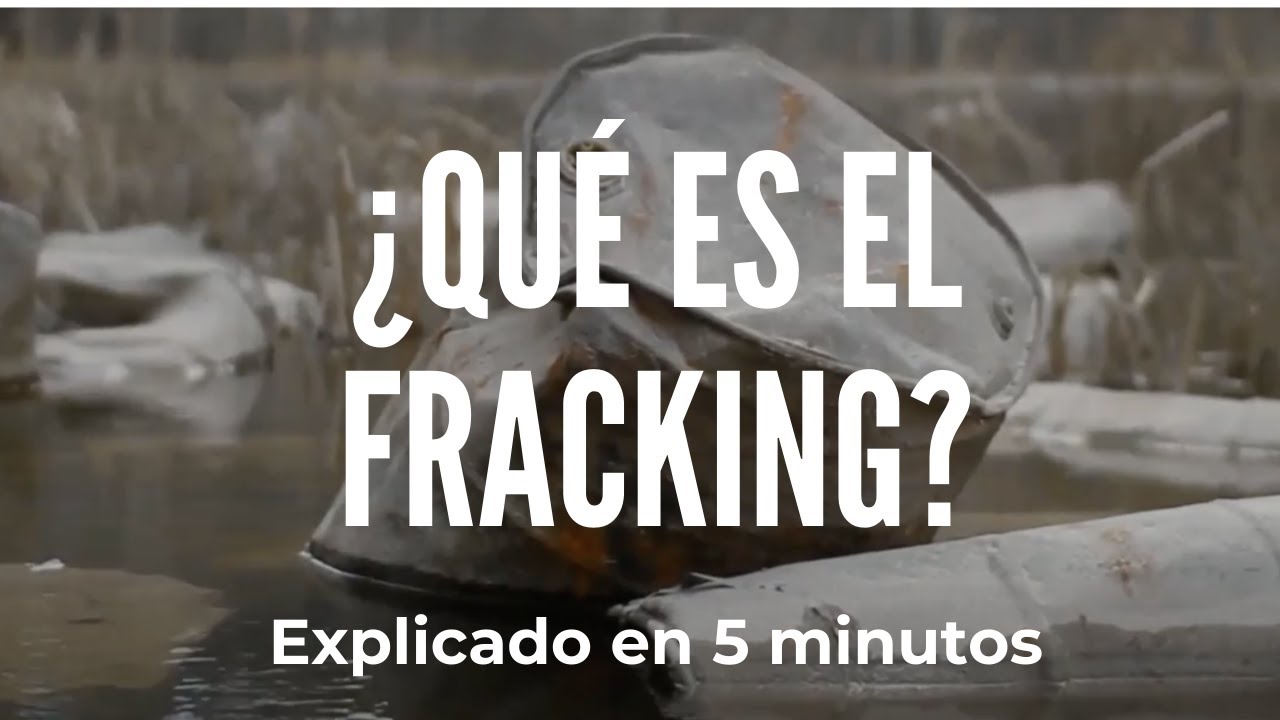 ¿Qué es el fracking? Explicado en 5 minutos