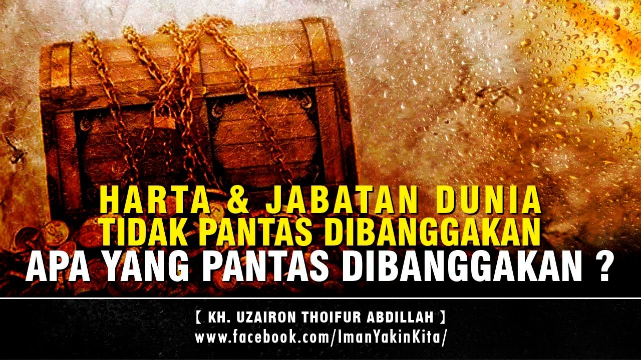 Dunia Tidak Pantas Dibanggakan | Apa Yang Pantas Dibanggakan ? ► KH Uzairon ✔