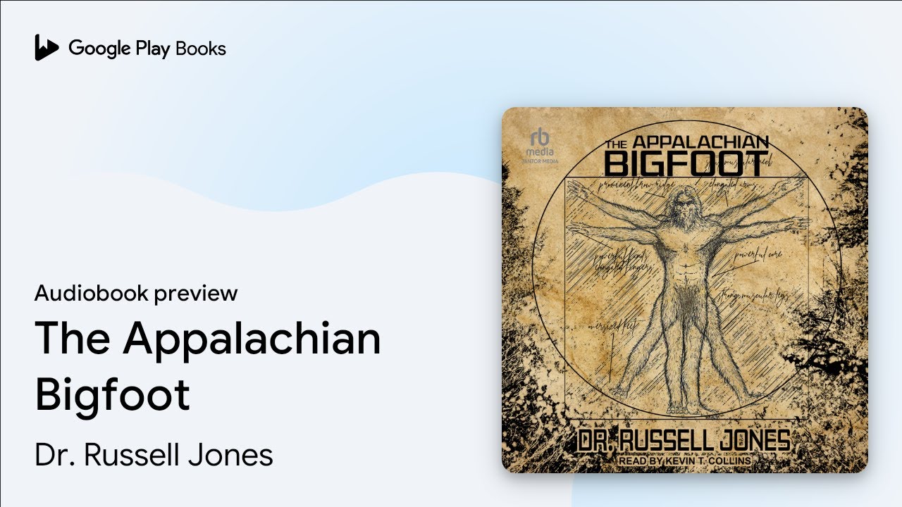 The Appalachian Bigfoot by Dr. Russell Jones &middot; Audiobook preview