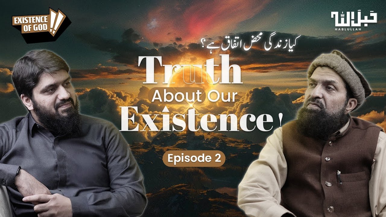 Why Do We Exist? | The Question of Creator and Creation | Existence of God | Ep. 2