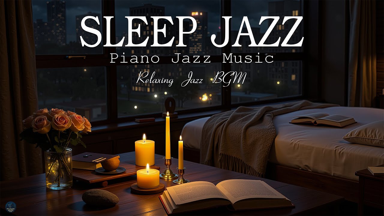 Sweet Jazz Night for Sleeping - Soft Jazz Instrumental Music - Soothing Relaxing Background Music
