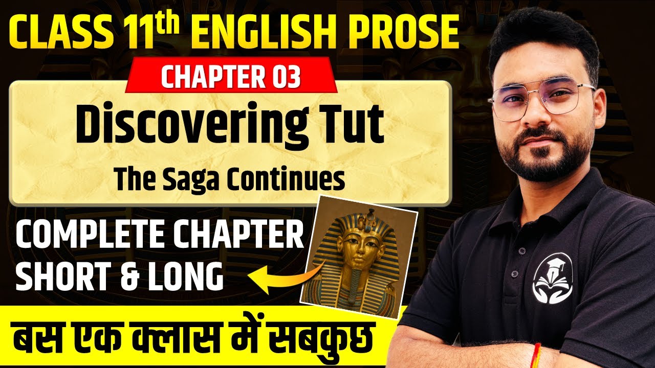 Class 11 English || Chapter 03 Discovering Tut : The Saga Continues || Complete Chapter Prose