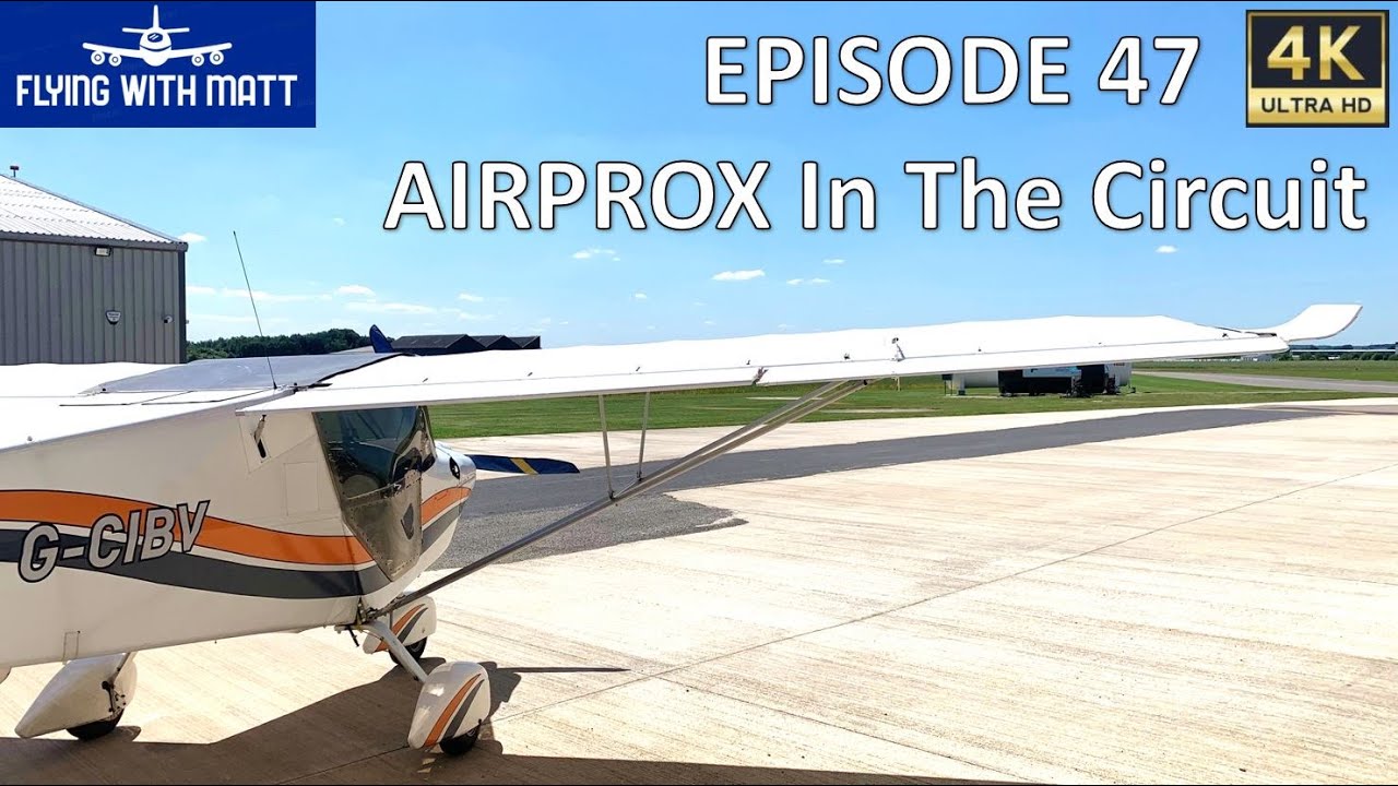 4K Flying With Matt - AIRPROX in Circuit at Sherburn - Skyranger - PA28 - NPPL - Microlight