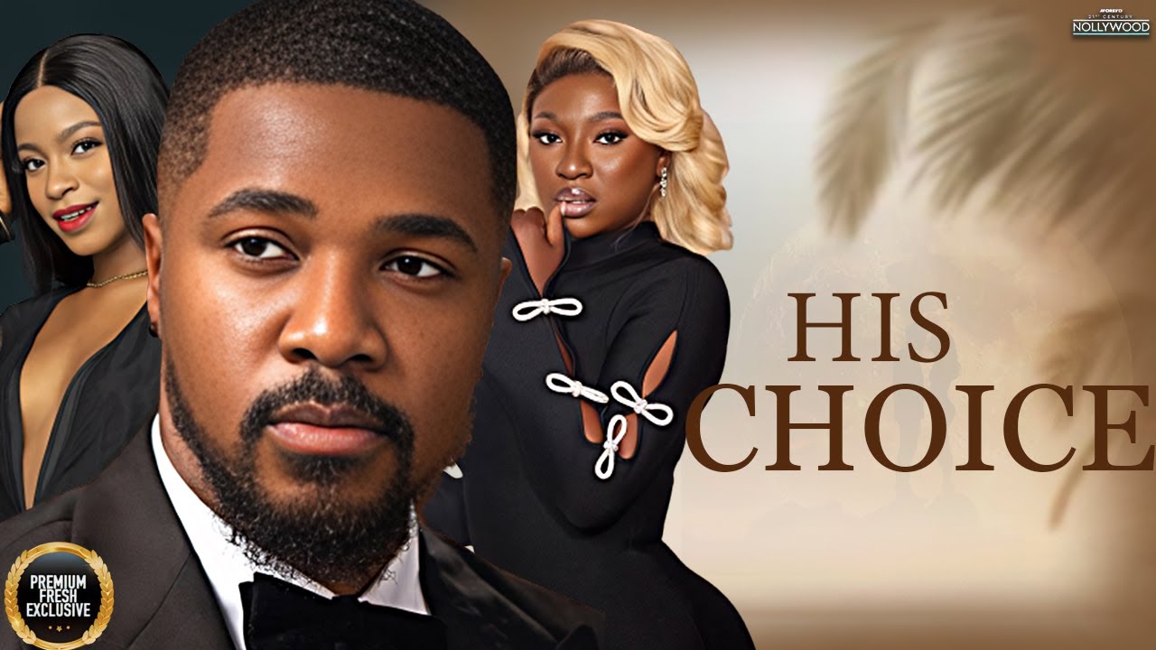 His Choice ( YVONNE JEGEDE BECKY PATRICK PRINCE CHRISTIAN )  || 2024 Nigerian Nollywood Movies