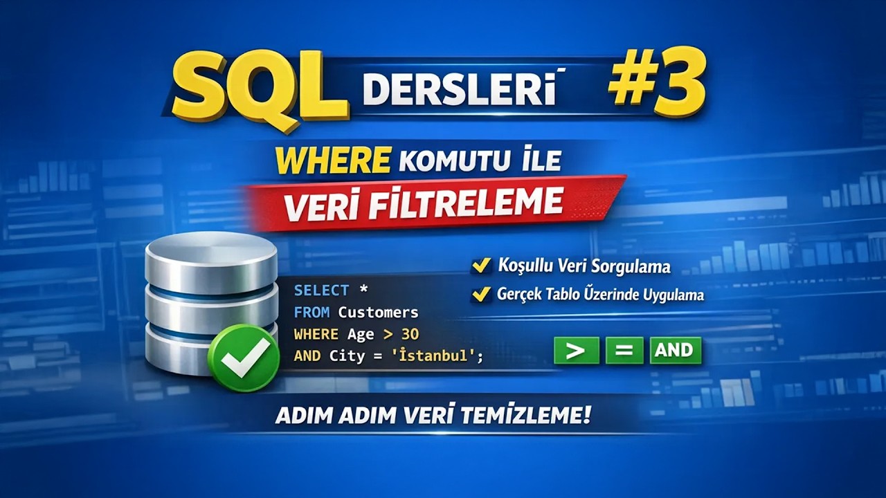 SQL Dersleri #3 | WHERE Komutu ile Veri Filtreleme (Uygulamalı) #keşfet #keşfetteyiz #data