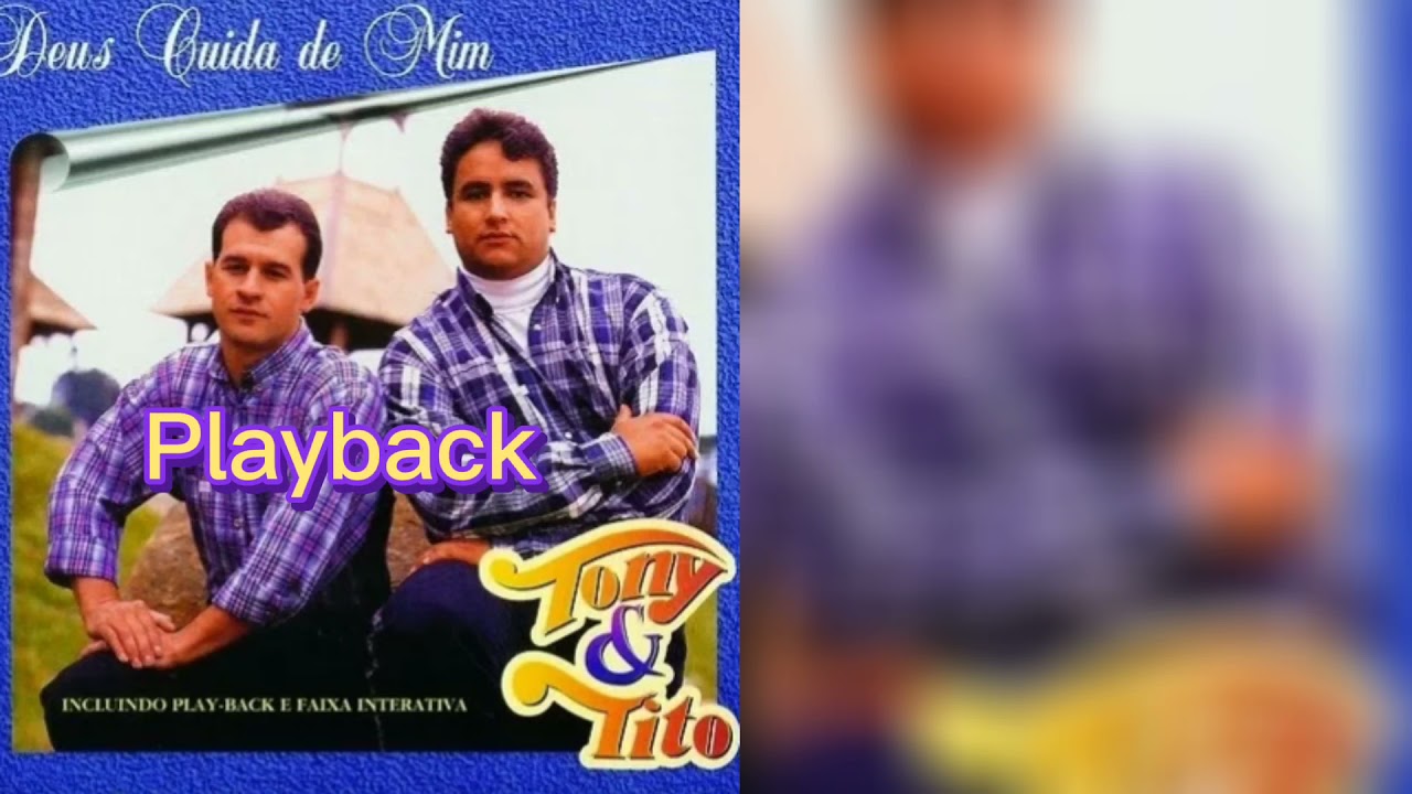 Tony e Tito Deus Cuida de mim Playback com letra