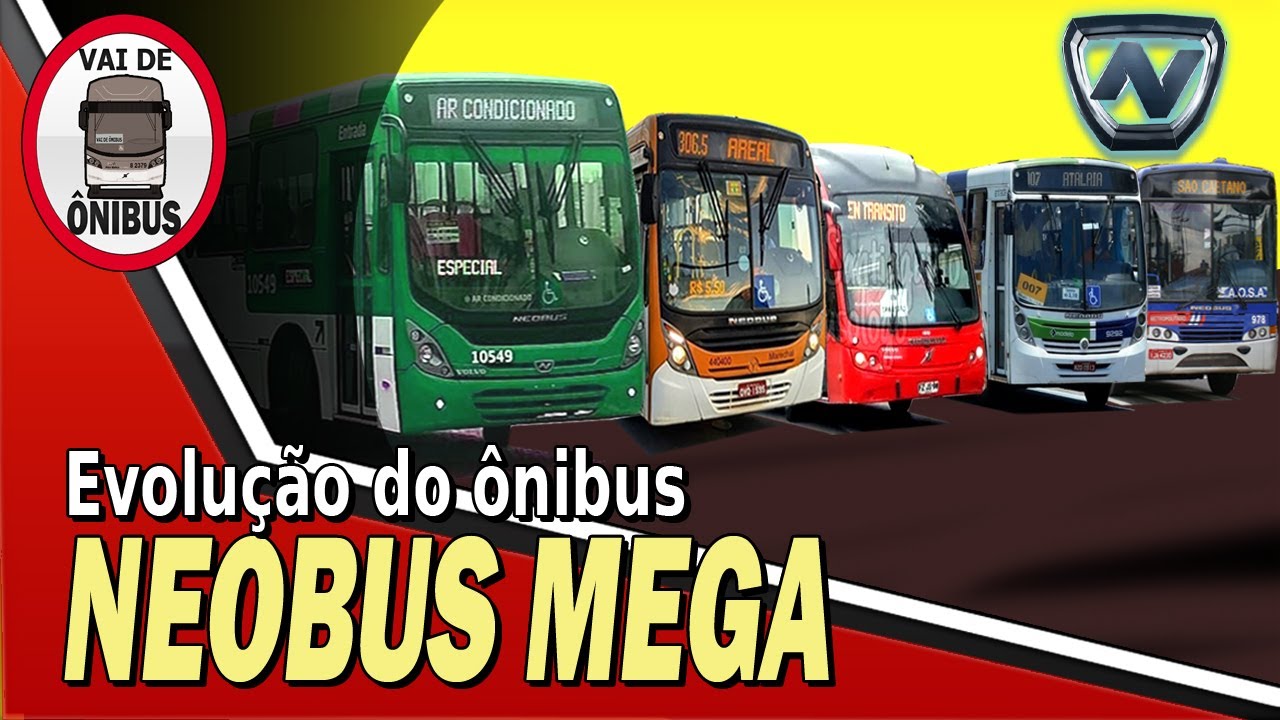 EVOLUÇÃO DO ÔNIBUS NEO BUS MEGA!