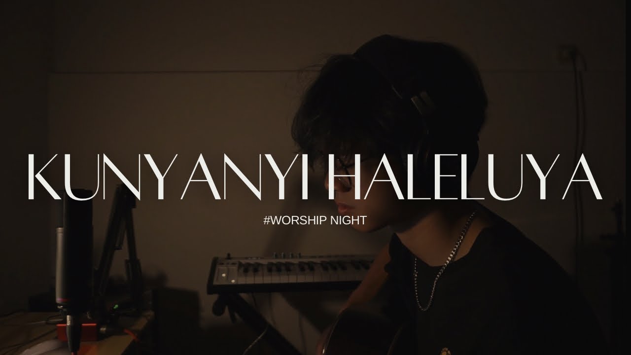WORSHIP NIGHT | KUNYANYI HALELUYA | JAMES VINCENT